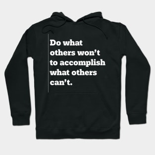 Accomplish What Others Can't Hoodie